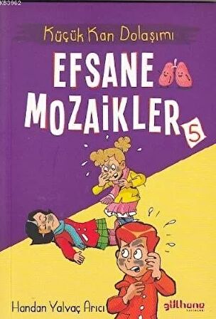 Küçük Kan Dolaşımı - Efsane Mozaikler 5