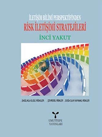 İletişim Bilimi Perspektifinden Risk İletişimi Stratejileri