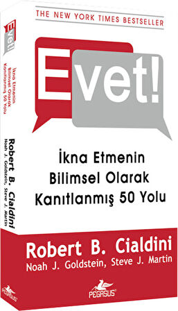 Evet! - İkna Etmenin Bilimsel Olarak Kanıtlanmış 50 Yolu