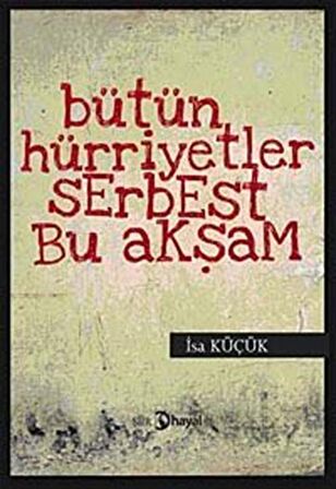 Bütün Hüriyetler Serbest Bu Akşam