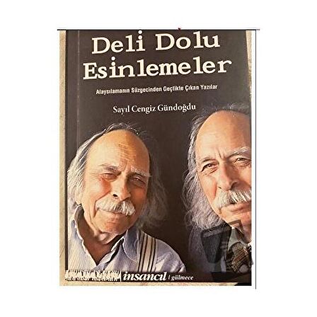 Deli Dolu Esinlemeler Alaysılamanın Süzgecinden Geçtikte Çıkan Yazılar