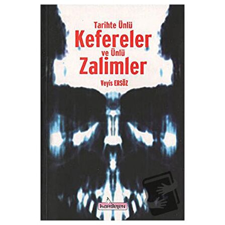 Tarihte Ünlü Kefereler ve Ünlü Zalimler