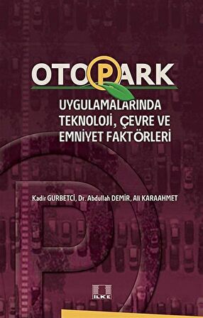 Otopark Uygulamalarında Teknoloji, Çevre ve Emniyet Faktörleri