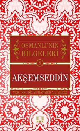 Akşemseddin - Osmanlı'nın Bilgeleri 8