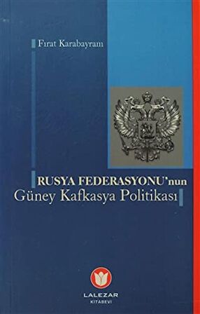 Rusya Federasyonu'nun Güney Kafkasya Politikası