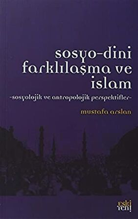 Sosyo-Dini Farklılaşma ve İslam