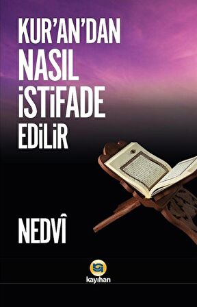 Kur'an'dan Nasıl İstifade Edilir