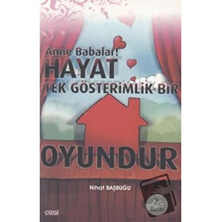 Anne Babalar Hayat Tek Gösterimlik Bir Oyundur