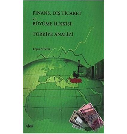 Finans, Dış Ticaret ve Büyüme İlişkisi: Türkiye Analizi