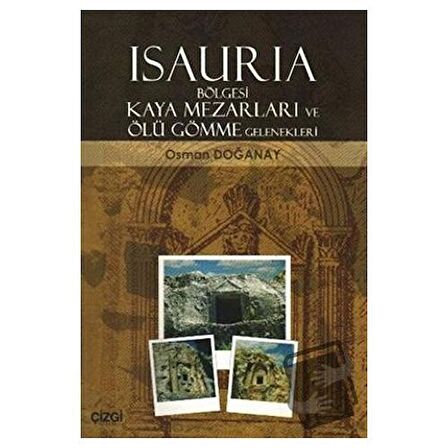 Isauria Bölgesi Kaya Mezarları ve Ölü Gömme Gelenekleri