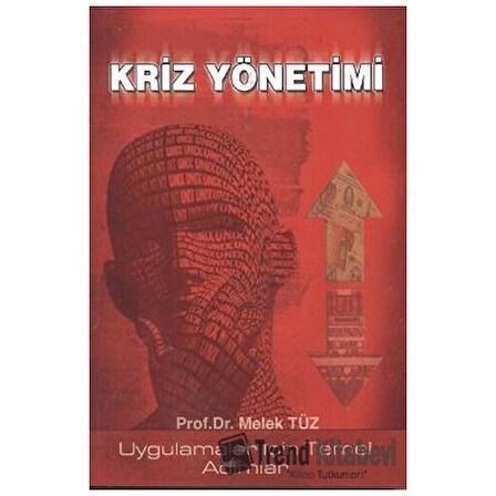 Kriz Yönetimi : Uygulamalar İçin Temel Adımlar