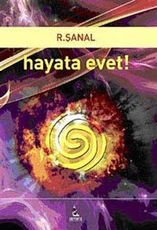 Hayata Evet! / R. Şanal