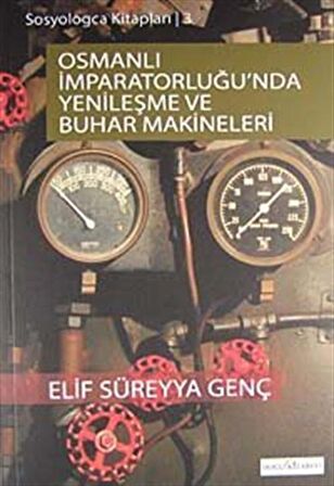 Osmanlı İmparatorluğunda Yenileşme ve Buhar Makineleri