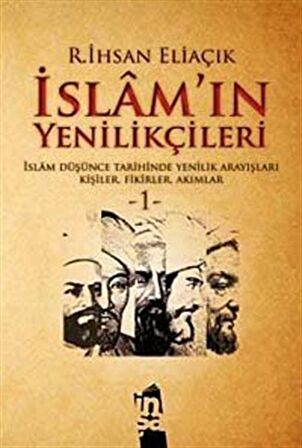 İslam’ın Yenilikçileri 1. Cilt