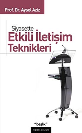 Siyasette Etkili İletişim Teknikleri