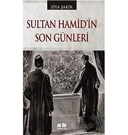 Sultan Hamid’in Son Günleri