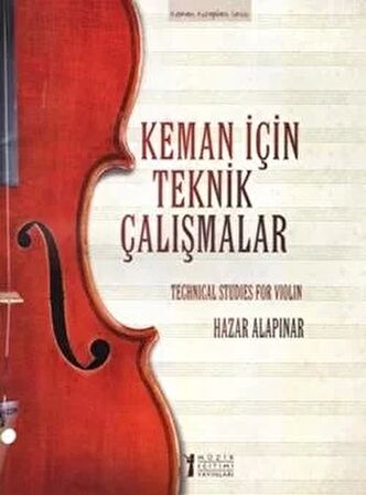 Keman İçin Teknik Çalışmalar / Techinical Studies for Violin