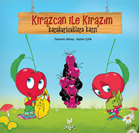 Kirazcan ile Kirazım - Karakurtçuklara Karşı