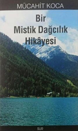 Bir Mistik Dağcılık Hikâyesi