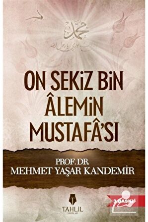 On Sekiz Bin Alemin Mustafa'sı