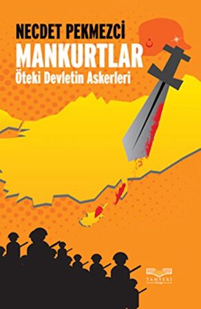 Mankurtlar - Öteki Devletin Askerleri
