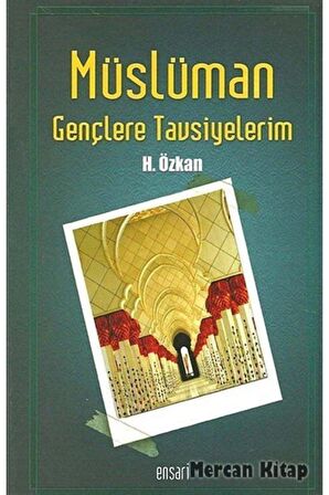 Müslüman Gençlere Tavsiyelerim