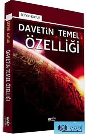 Davetin Temel Özelliği - Seyyid Kutub