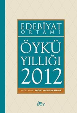 Edebiyat Ortamı Öykü Yıllığı 2012