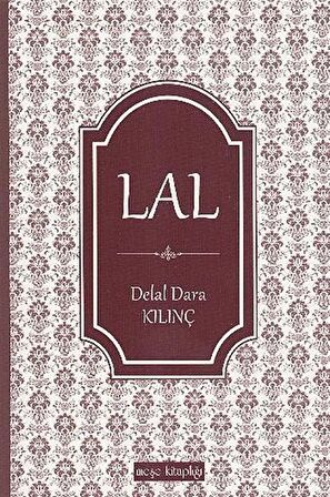 Lal / Delal Dara Kılınç