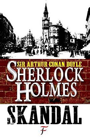 Sherlock Holmes - Skandal / Sir Arthur Conan Doyle
