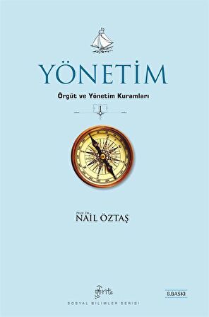 Yönetim & Örgüt ve Yönetim Kuramları / Prof. Dr. Nail Öztaş