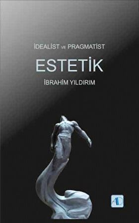 İdealist ve Pragmatist Estetik