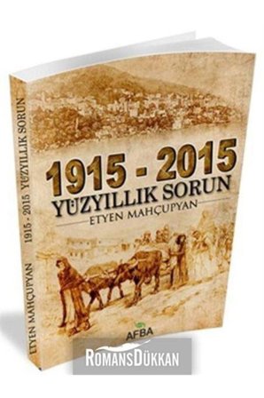 1915  2015 Yüz Yıllık Sorun