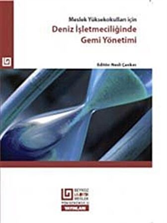 Meslek Yüksek Okulları İçin Deniz İşletmeciliğinde Gemi Yönetimi