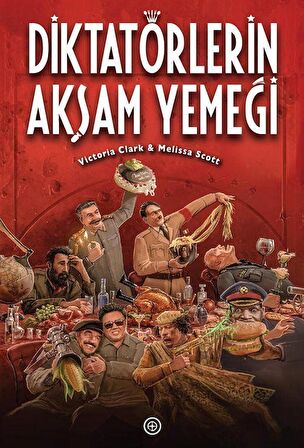 Diktatörlerin Akşam Yemeği