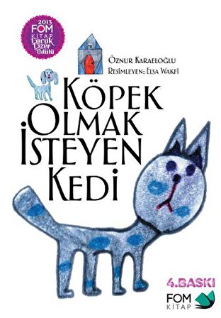 Köpek Olmak İsteyen Kedi - Öznur Karaeloğlu - FOM Kitap