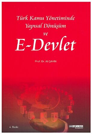 Türk Kamu Yönetiminde Yapısal Dönüşüm ve E-DEVLET