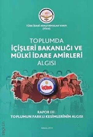 Toplumda İçişleri Bakanlığı Ve Mülki İdare Amirleri Algısı