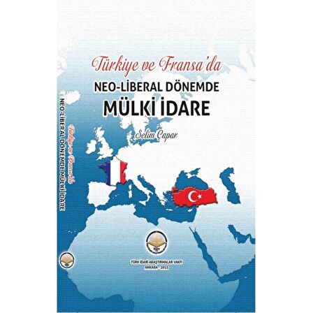Türkiye ve Fransa'da Neoliberal Dönemde Mülki İdare