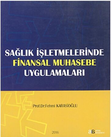 Sağlık İşletmelerinde Finansal Muhasebe Uygulamaları