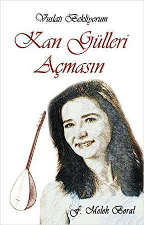 Kan Gülleri Açmasın