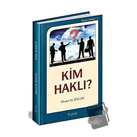 Kim Haklı? / Hayat Notları 3