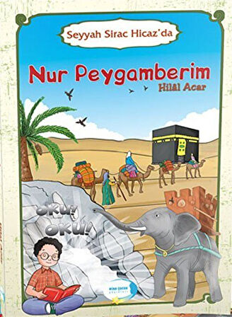 Seyyah Sirac Hicaz'da Nur Peygamberim / Hilal Acar
