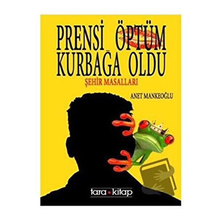 Prensi Öptüm Kurbağa Oldu