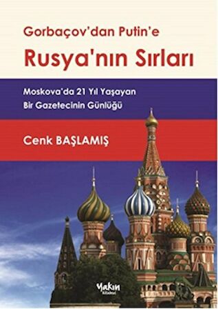 Gorbaçov'dan Putin'e Rusya'nın Sırları