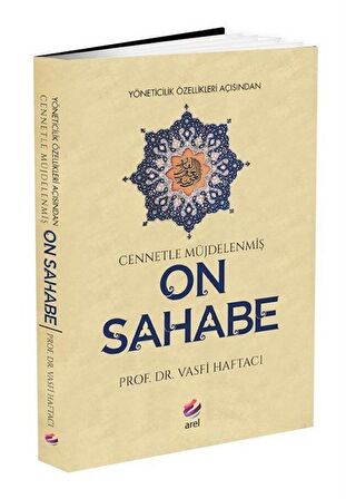 Yöneticilik Özellikleri Açısından Cennetle Müjdelenmiş On Sahabe