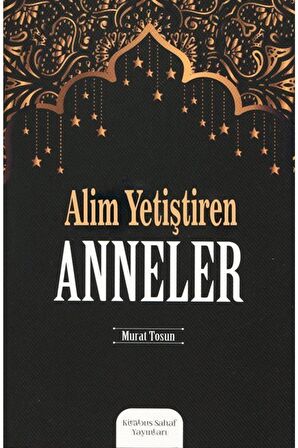 Alim Yetiştiren Anneler