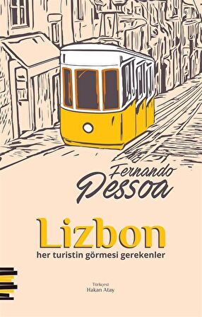 Lizbon & Her Turistin Görmesi Gerekenler / Fernando Pessoa