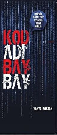 Kod Adı Bay Bay - Yahya Bostan - Turkuvaz Yayınları