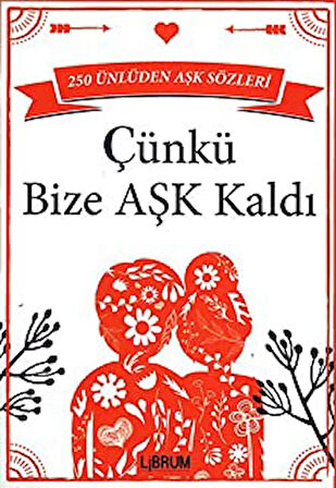 Çünkü Bize Aşk Kaldı